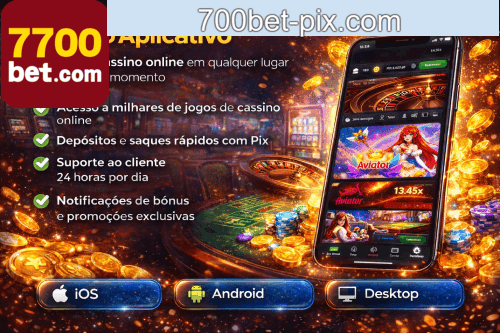 Aplicativo móvel 700BET para iOS e Android